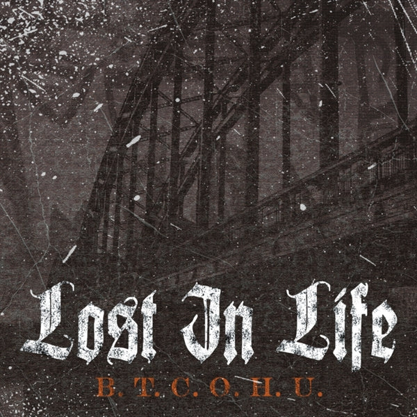 Lost In Life - B.T.C.O.H.U. - Hardcore - CD