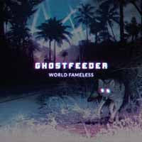 Ghostfeeder - World Fameless - Electronic - CD