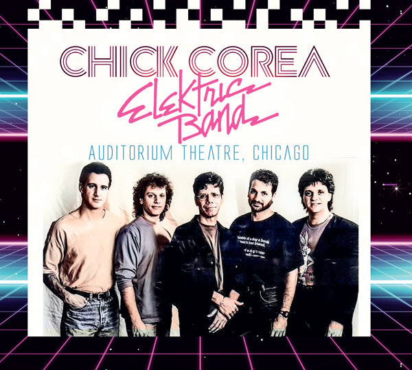 Chick Corea Elektric Band - Auditorium Theatre, Chicago - Jazz - CD