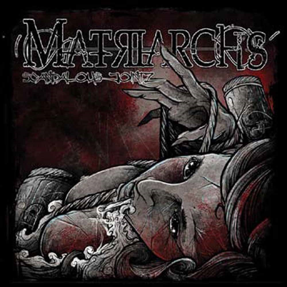 Matriarchs - Scandalous Jointz - Hardcore - CD