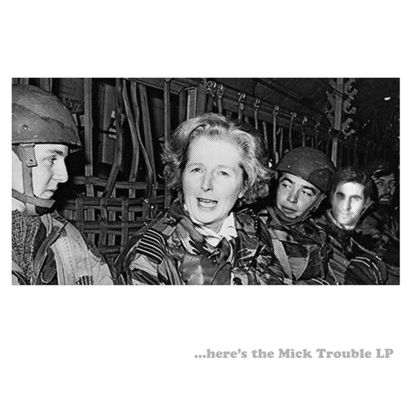 Mick Trouble - Here'S The Mick Trouble Lp - Indie - LP