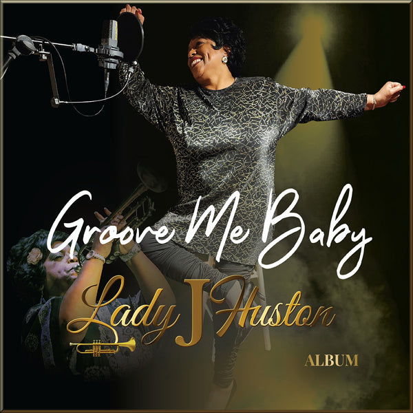 Lady J Huston - Groove Me Baby - Blues - CD