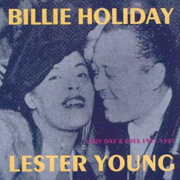 Billie Holiday - Lester Young - Lady Day & Pres : 1937-1941 - Rock/Pop - CD