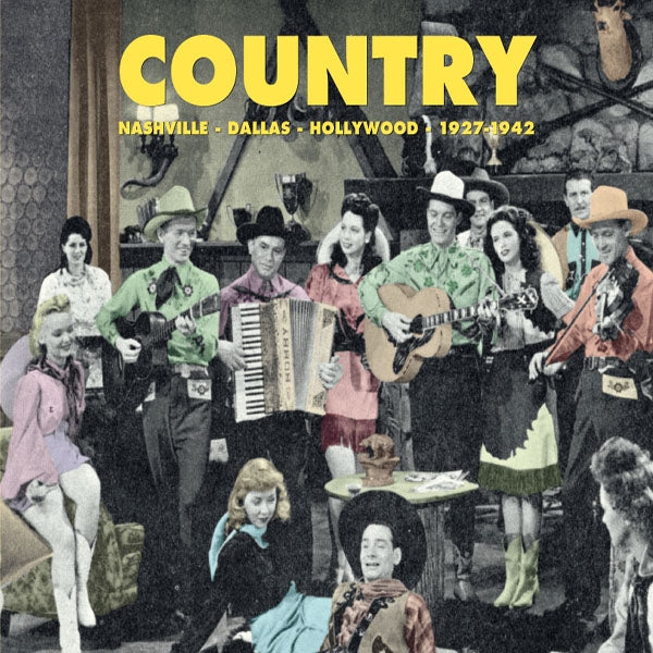 Country - Country : Nashville - Dallas - Hollywood 1927-1942 - Rock/Pop - DCD