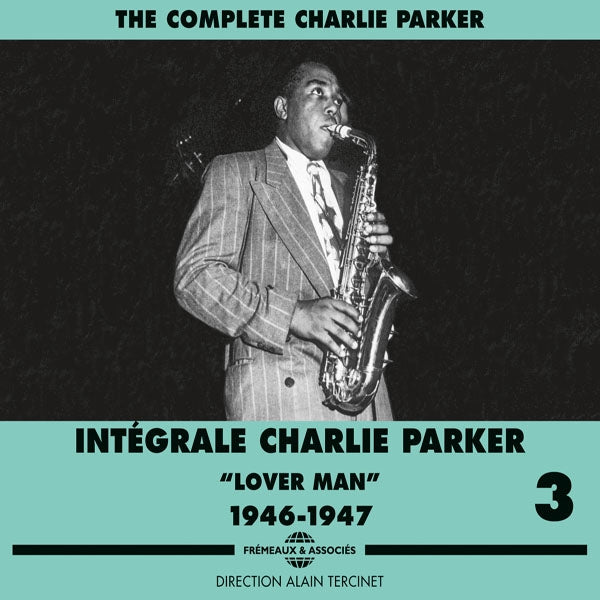 Charlie Parker - Integrale Vol. 3 Lover Man 1946-1947 - Jazz - 3CD