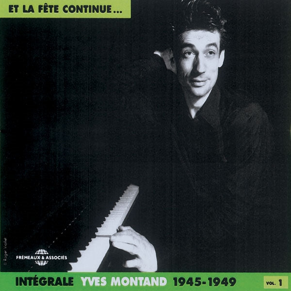 Yves Montand - Integrale 1945 - 1949 "Et La Fete Continue
" - Rock/Pop - DCD