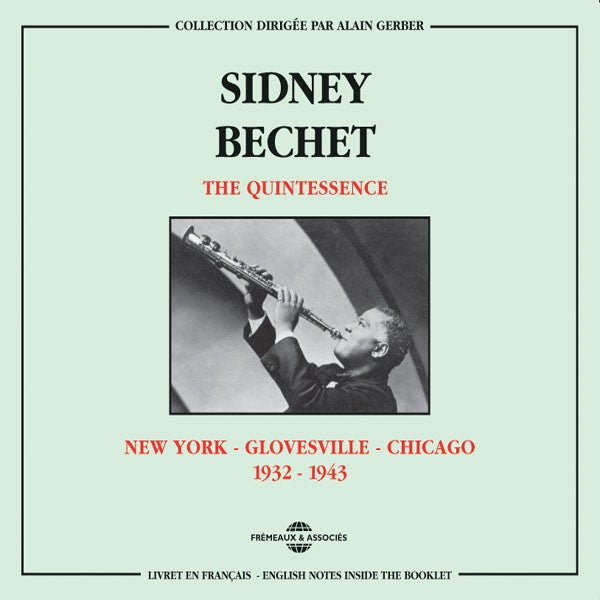 Sidney Bechet - The Quintessence : New York-Glovesville-Chicago 1932-1943 - Rock/Pop - DCD