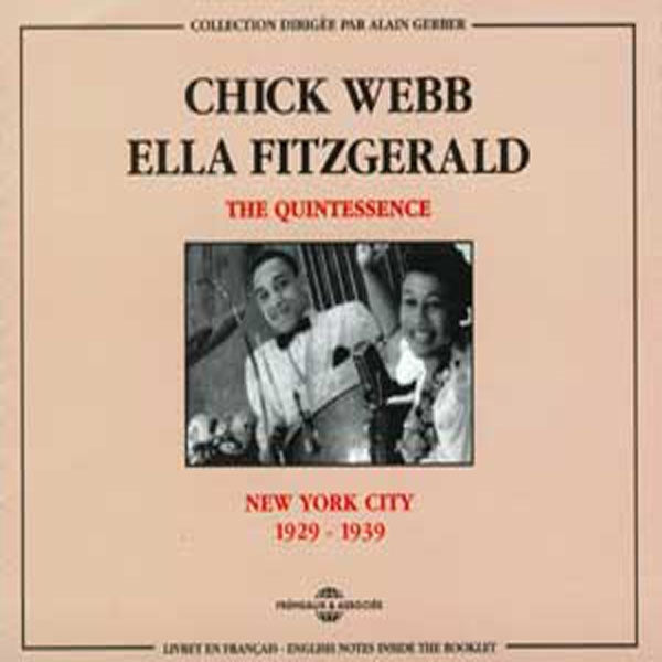 Chick Webb & Ella Fitzgerald - The Quintessence :New York 1929-1939 - Rock/Pop - DCD