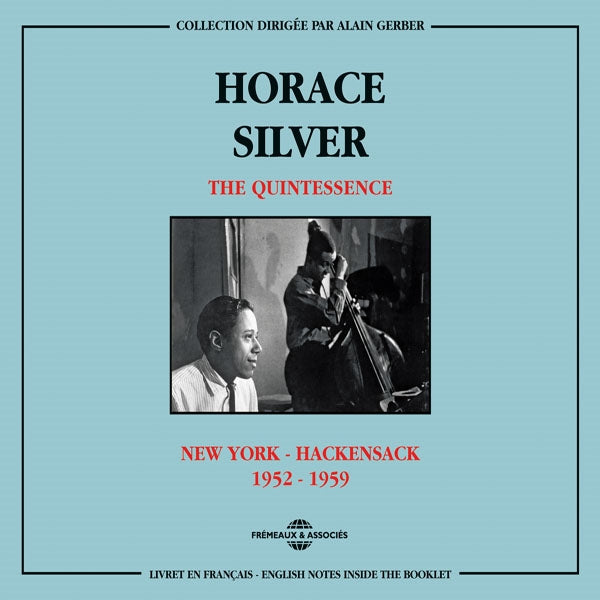 Horace Silver - The Quintessence - New York - Hackensack 1952-1959 - Jazz - DCD