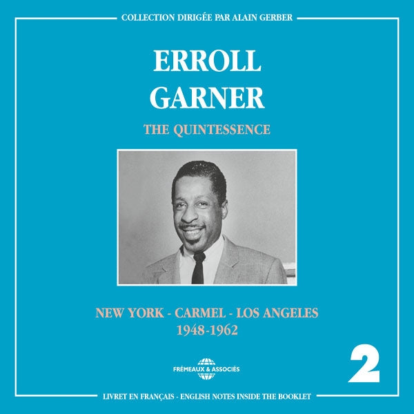 Erroll Garner - The Quintessence Vol 2, New York - Carmel - Los Angeles (1948-1962) - Jazz - DCD
