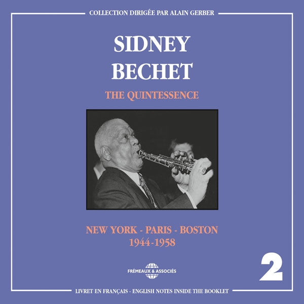 Sidney Bechet - The Quintessence Vol. 2 (New York - Paris - Boston) 1944-1958 - Rock/Pop - DCD