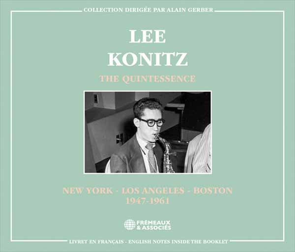 Lee Konitz - The Quintessence - New York - Los Angeles - Boston 1947-1961 - Rock/Pop - DCD