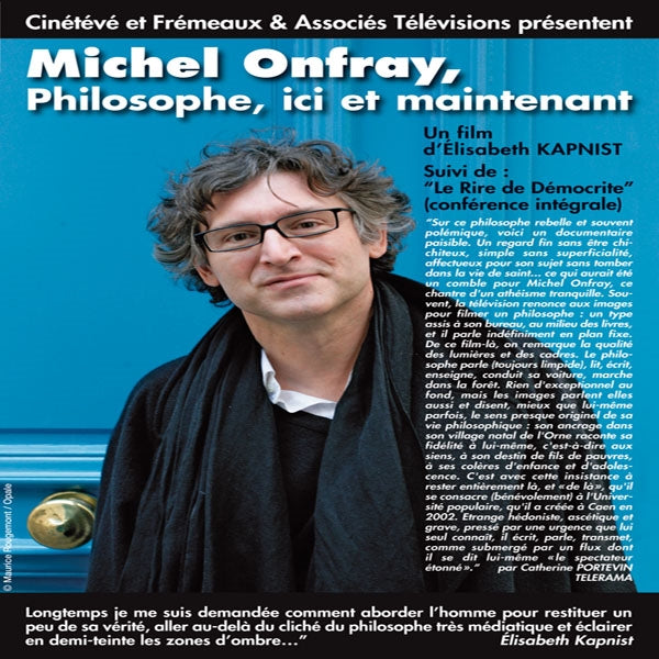 Un Film D'Elisabeth Kapnist (Dvd) - Michel Onfray, Philosophe Ici Et Maintenant (Suivi De "Le Rire De Democrite" Conference Inedite) - <NONE> - DVD