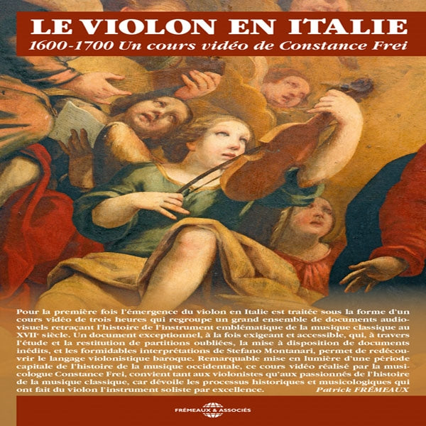 Un Cours Vidéo De Constance Frei - Le Violon En Italie 1600-1700 - <NONE> - DVD