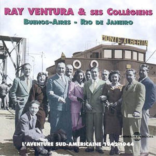 Ray Ventura Et Ses Collégiens - L'Aventure Sud Americaine - Rock/Pop - CD