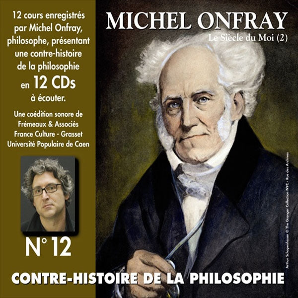 Michel Onfray - Contre-Histoire De La Philosophie Vol. 12 (Le Siècle Du Moi, 2) - Rock/Pop - DCD
