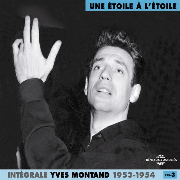 Yves Montand - Integrale Yves Montand Vol. 3 "Une Etoile A L'Etoile" - 1953-1954 - Rock/Pop - DCD
