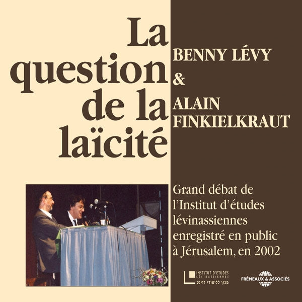 Benny Levy Et Alain Finkielkraut - La Question De La Laïcite - Grand Debat De L'Institut D'Etudes Levinassiennes - Rock/Pop - DCD