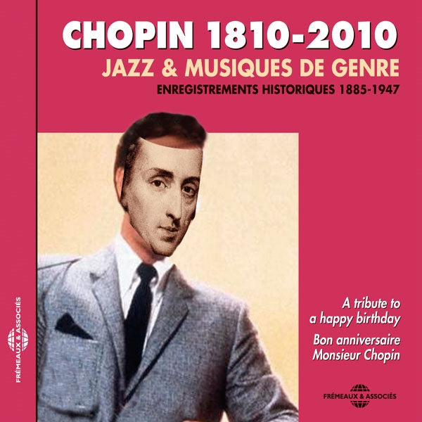 Chopin 1810-2010 - Enregistrements Historiques 1885-1947 - Jazz & Musiques De Genre - Rock/Pop - CD