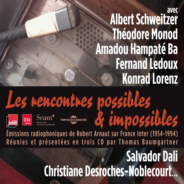 Robert Arnaut Sur France Inter (1954-1994) Émissions Réunies - Les Rencontres Possibles & Impossibles - Rock/Pop - 3CD
