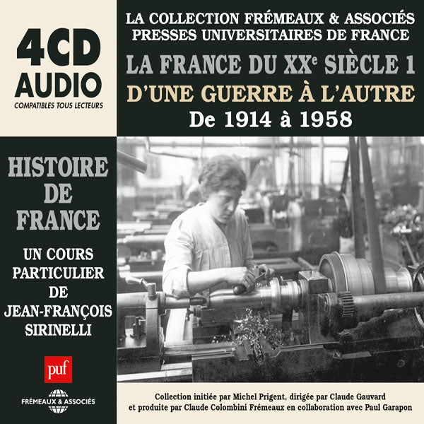 Histoire De France - La Collection Frémeaux / Puf - La France Du Xxè Siècle 1914 À 1958, Un Cours Particulier De Jean-François Sirinelli - Rock/Pop - 4CD