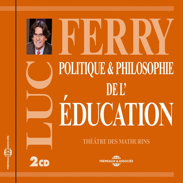 Luc Ferry - Politique & Philosophie De LÉducation - Rock/Pop - DCD