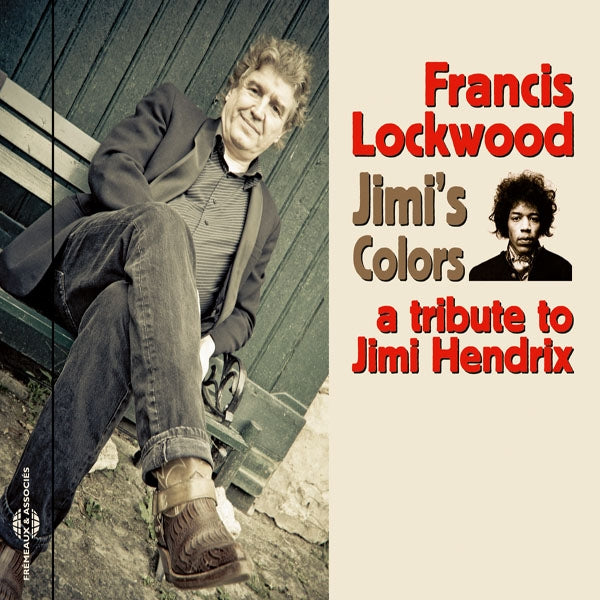 Francis Lockwood - JimiS Colors (A Tribute To Jimi Hendrix) - Rock/Pop - CD