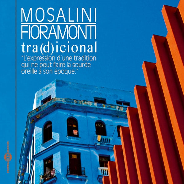 Juanjo Mosalini - Adrian Fioramonti - Tra(D)Icional - Rock/Pop - CD