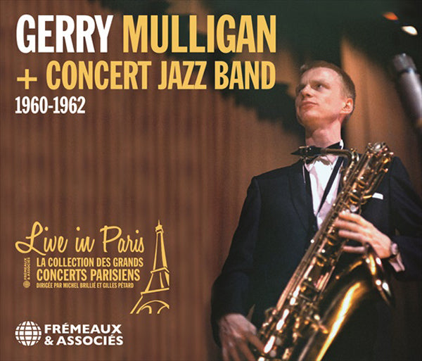 Gerry Mulligan + Concert Jazz Band - Live In Paris - 1960 - 1962 - Rock/Pop - 3CD