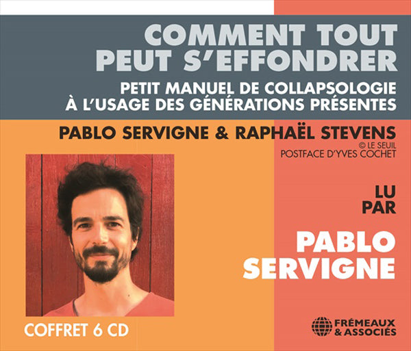 Pablo Servigne, Raphael Stevens - Comment Tout Peut SEffondrer - Rock/Pop - CDB