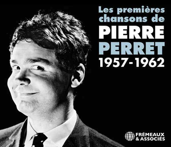 Pierre Perret - Les Premières Chansons, 1957-1962 - Rock/Pop - DCD