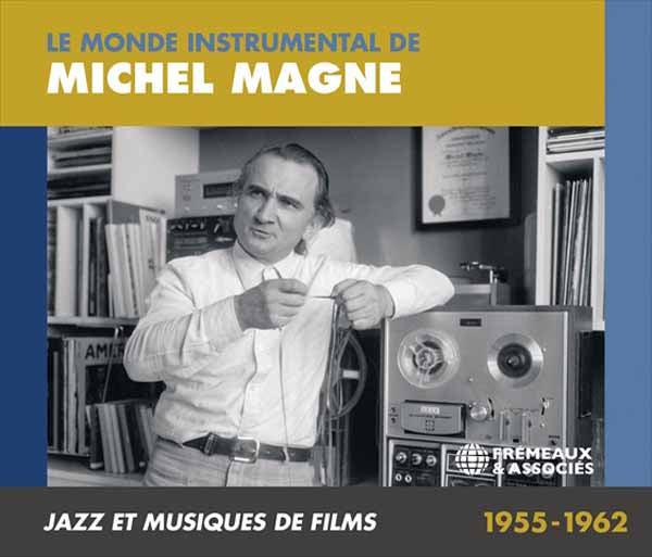 Michel Magne - Le Monde Instrumental De Michel Magne Jazz Et Musiques De Films 1955-1962 (3Cd) - Rock/Pop - 3CD