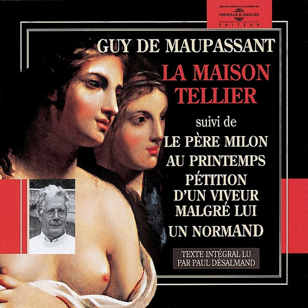 Guy De Maupassant - La Maison Tellier - Petition D' Un Viveur Malgre Lui - Le Pere Milon - Au Printemps - Un Normand - Rock/Pop - DCD