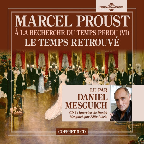 Marcel Proust - Le Temps Retrouvé - À La Recherche Du Temps Perdu Vol. 6, L'Essentiel Lu Par Daniel Mesguich - Rock/Pop - 5CD