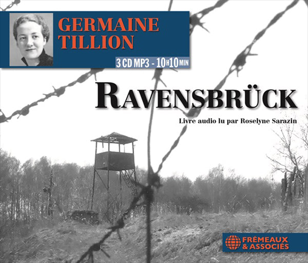 Germaine Tillion - Ravensbrück, Livre Audio Lu Par Roselyne Sarazin - Rock/Pop - 3CD