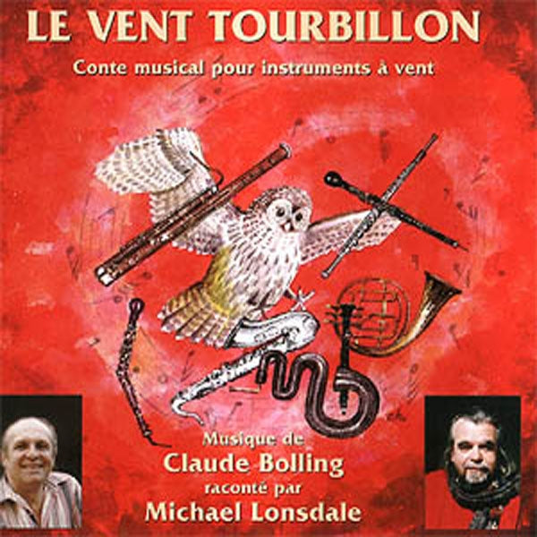 Claude Bolling - Michael Lonsdale - Le Vent Tourbillon Conte Musical Pour Instruments - Rock/Pop - CD