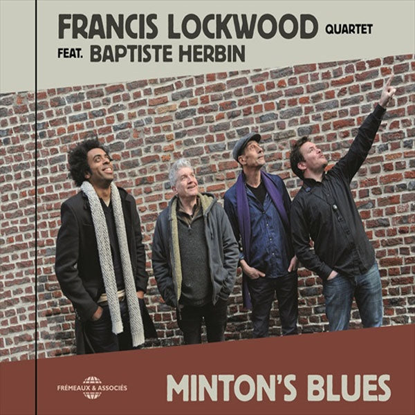 Francis Lockwood Quartet Feat. Baptiste Herbin - MintonS Blues - Jazz - CD