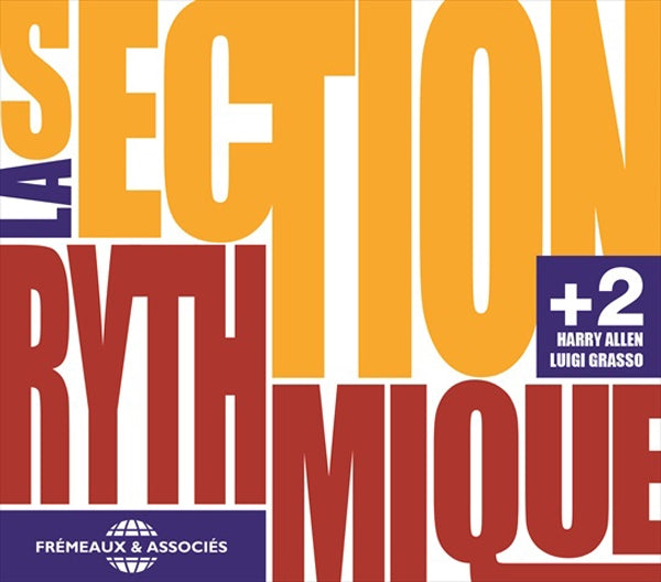 La Section Rythmique, Harry Allen, Luigi Grasso - La Section Rythmique +2 - Rock/Pop - CD