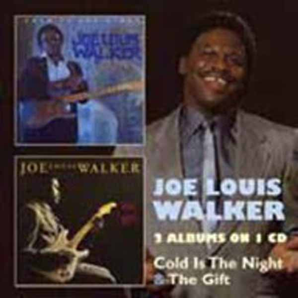 Joe Louis Walker - Cold Is The Night & The Gift (2Cd) - <NONE> - DCD
