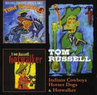 Tom Russell - Indians Cowboys Horses Dogs & Hotwalker(2Cd) - <NONE> - DCD
