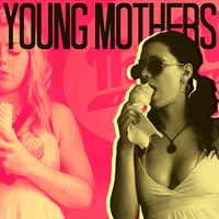 Young Mothers - Come On, The Cross - Indie - 7