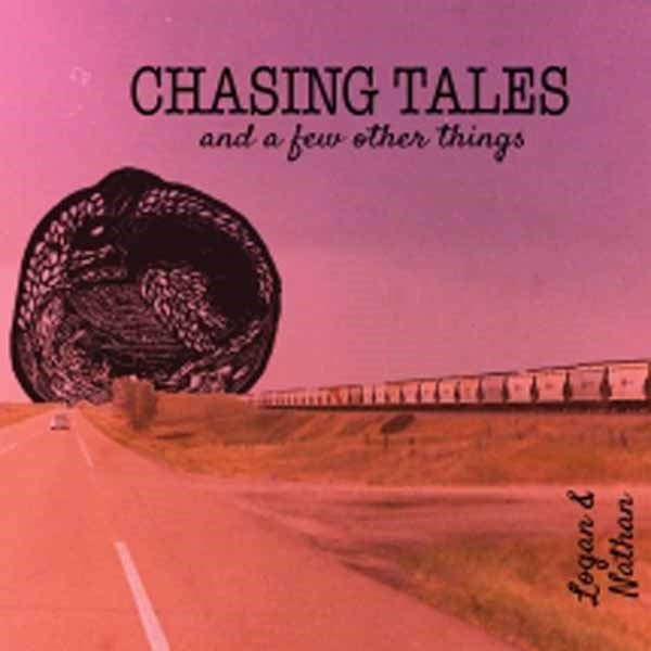 Logan And Nathan - Chasing Tales (And A Few Other Things) - Country/Folk - CD