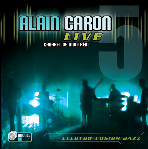 Alain Caron - Live: Cabaret De Montreal (Cd+Dvd) - Jazz - DCD