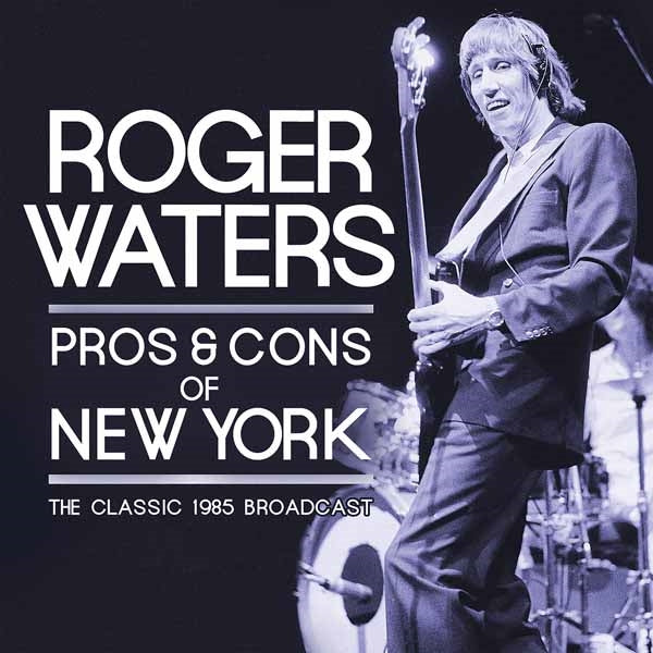 Roger Waters - Pros & Cons Of New York - Rock - DCD