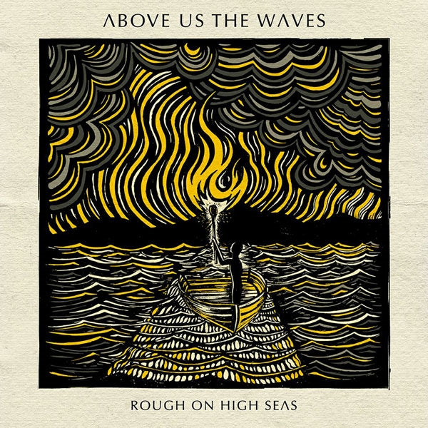 Above Us The Waves - Rough On High Seas - Metal - CDD