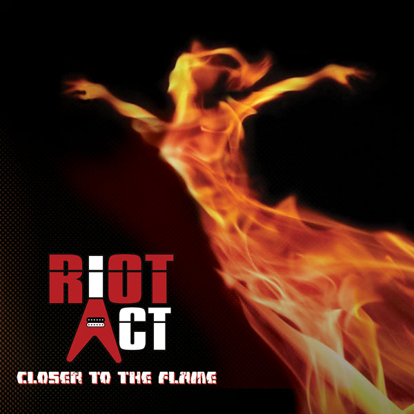 Riot Act - Closer To The Flame - Rock - DCD