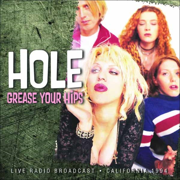 Hole - Grease Your Hips - Rock - CD