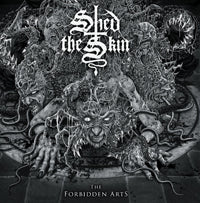 Shed The Skin - The Forbidden Arts - Death Metal - LP