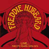 Freddie Hubbard - The Cti Years Live 1970 - 1973 - Jazz - DCD