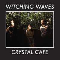 Witching Waves - Crystal Cafã© - Indie - LP